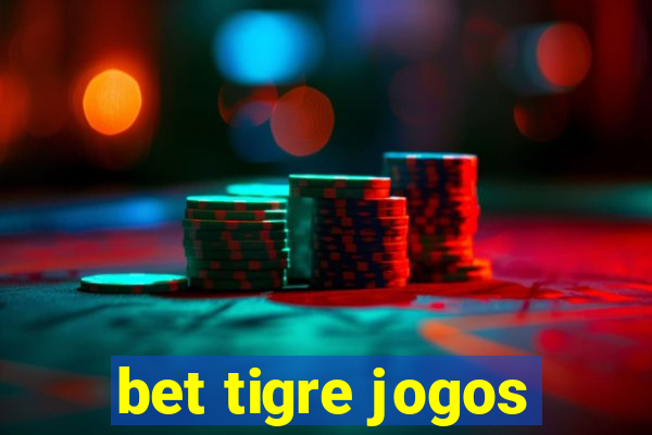 bet tigre jogos